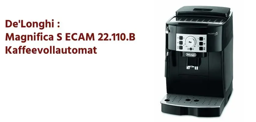 Magnifica S ECAM 22.110.B Kaffeevollautomat